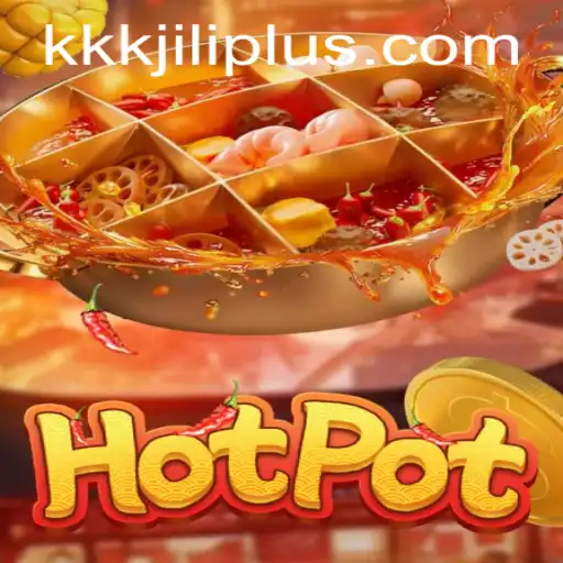 Discover Hotpot: A Thrilling Game Experience with the Latest Kkkjili Update